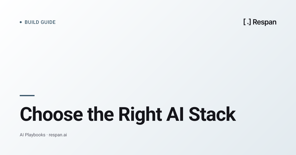 Choose the Right AI Stack: Decision Rules for RAG, Agents, Frameworks, Fine-Tuning