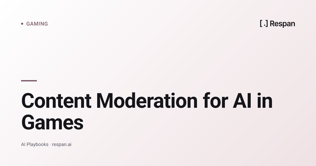 Content Moderation for AI in Games