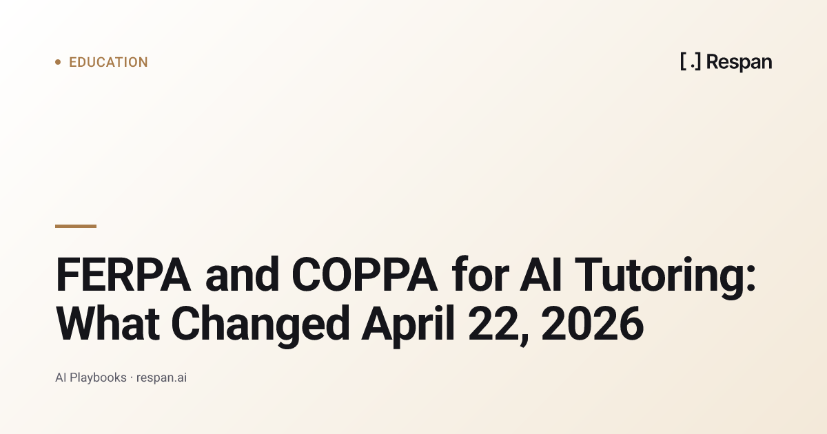 FERPA and COPPA for AI Tutoring: 2026 Update