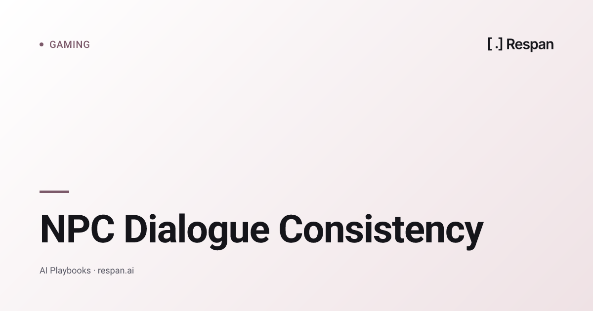 NPC Dialogue Consistency: Keeping AI Characters In-Character