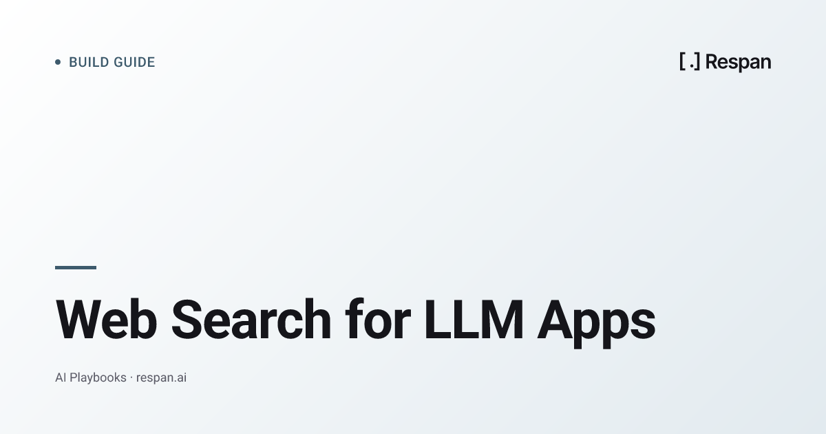 Web Search for LLM Apps: When You Actually Need It